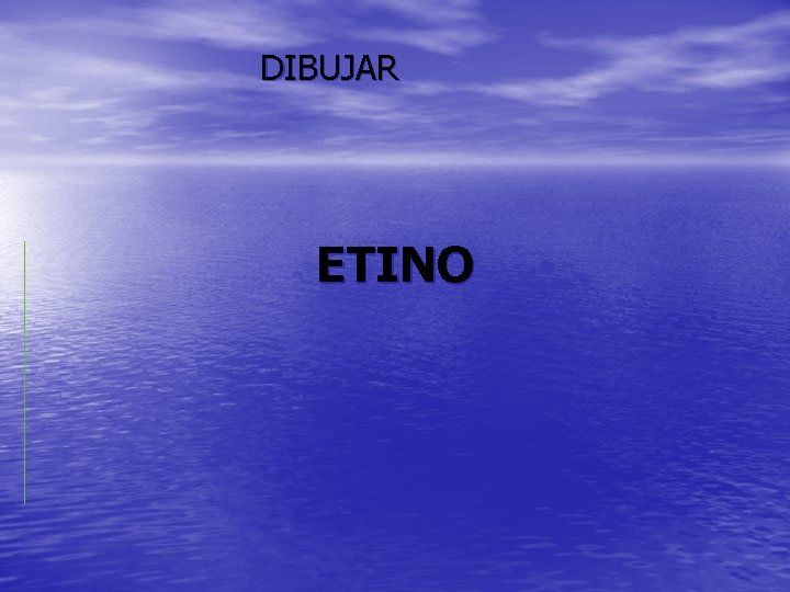 DIBUJAR ETINO 