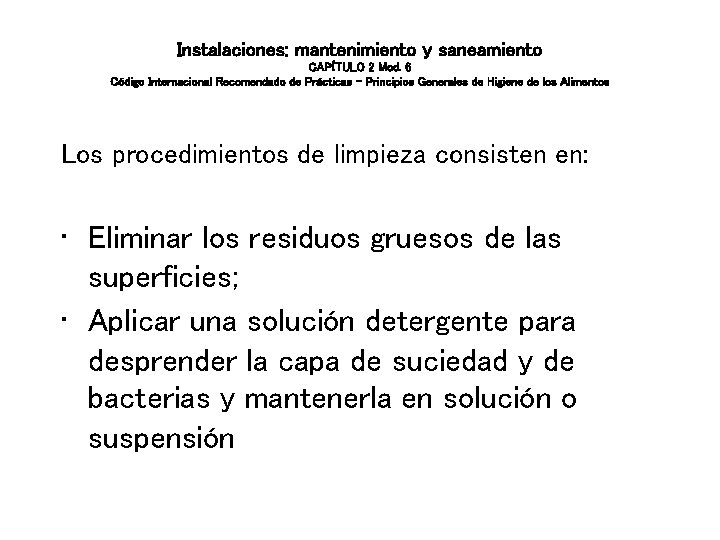 Instalaciones: mantenimiento y saneamiento CAPÍTULO 2 Mod. 6 Código Internacional Recomendado de Prácticas – Instalaciones: mantenimiento y saneamiento CAPÍTULO 2 Mod. 6 Código Internacional Recomendado de Prácticas –