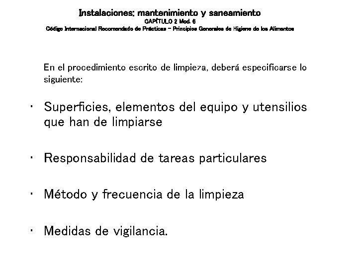 Instalaciones: mantenimiento y saneamiento CAPÍTULO 2 Mod. 6 Código Internacional Recomendado de Prácticas – Instalaciones: mantenimiento y saneamiento CAPÍTULO 2 Mod. 6 Código Internacional Recomendado de Prácticas –