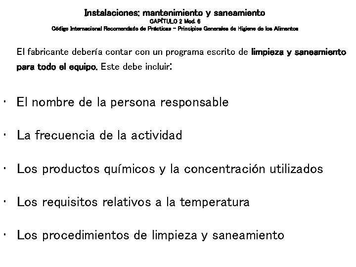 Instalaciones: mantenimiento y saneamiento CAPÍTULO 2 Mod. 6 Código Internacional Recomendado de Prácticas – Instalaciones: mantenimiento y saneamiento CAPÍTULO 2 Mod. 6 Código Internacional Recomendado de Prácticas –