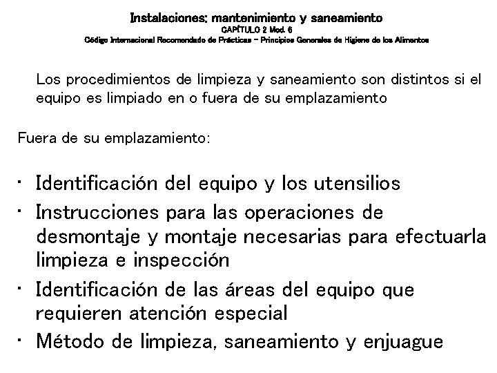 Instalaciones: mantenimiento y saneamiento CAPÍTULO 2 Mod. 6 Código Internacional Recomendado de Prácticas – Instalaciones: mantenimiento y saneamiento CAPÍTULO 2 Mod. 6 Código Internacional Recomendado de Prácticas –