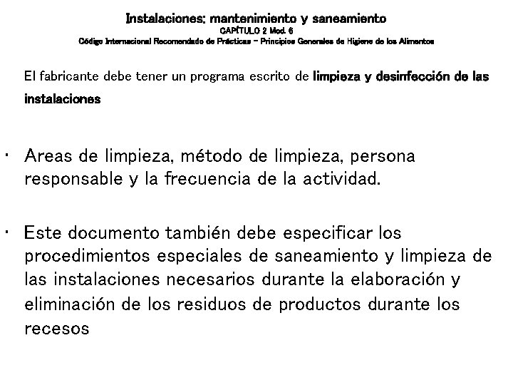 Instalaciones: mantenimiento y saneamiento CAPÍTULO 2 Mod. 6 Código Internacional Recomendado de Prácticas – Instalaciones: mantenimiento y saneamiento CAPÍTULO 2 Mod. 6 Código Internacional Recomendado de Prácticas –