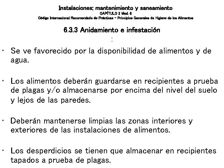 Instalaciones: mantenimiento y saneamiento CAPÍTULO 2 Mod. 6 Código Internacional Recomendado de Prácticas – Instalaciones: mantenimiento y saneamiento CAPÍTULO 2 Mod. 6 Código Internacional Recomendado de Prácticas –
