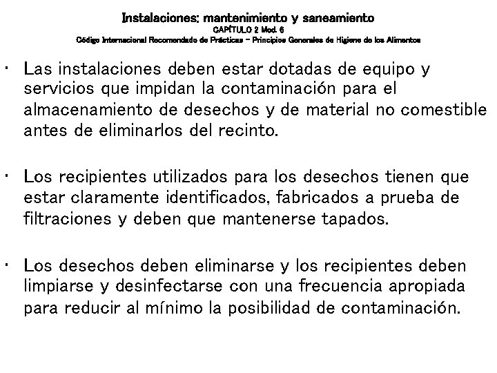 Instalaciones: mantenimiento y saneamiento CAPÍTULO 2 Mod. 6 Código Internacional Recomendado de Prácticas – Instalaciones: mantenimiento y saneamiento CAPÍTULO 2 Mod. 6 Código Internacional Recomendado de Prácticas –