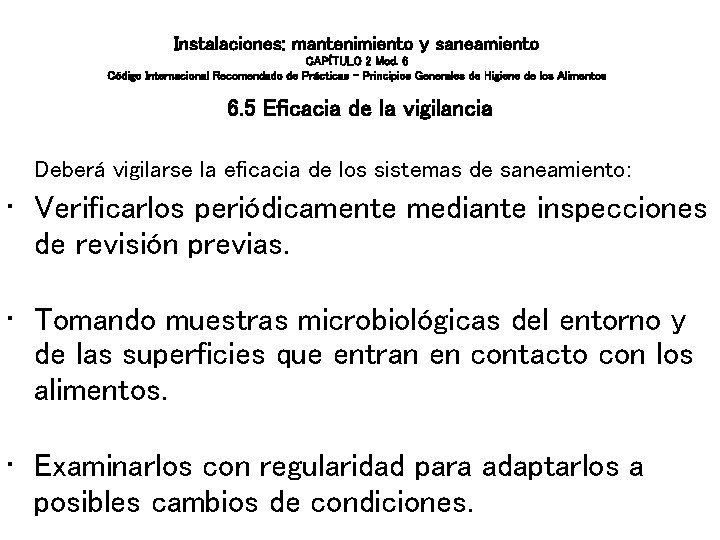 Instalaciones: mantenimiento y saneamiento CAPÍTULO 2 Mod. 6 Código Internacional Recomendado de Prácticas – Instalaciones: mantenimiento y saneamiento CAPÍTULO 2 Mod. 6 Código Internacional Recomendado de Prácticas –