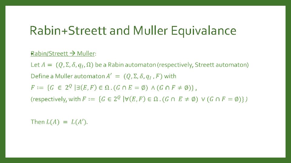 Rabin+Streett and Muller Equivalance • 