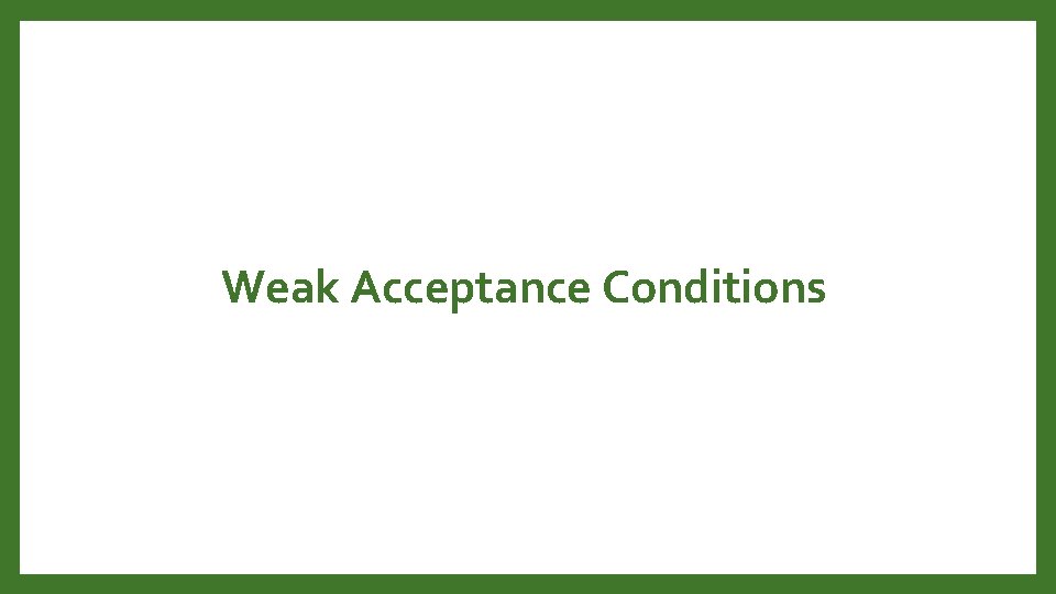 Weak Acceptance Conditions 