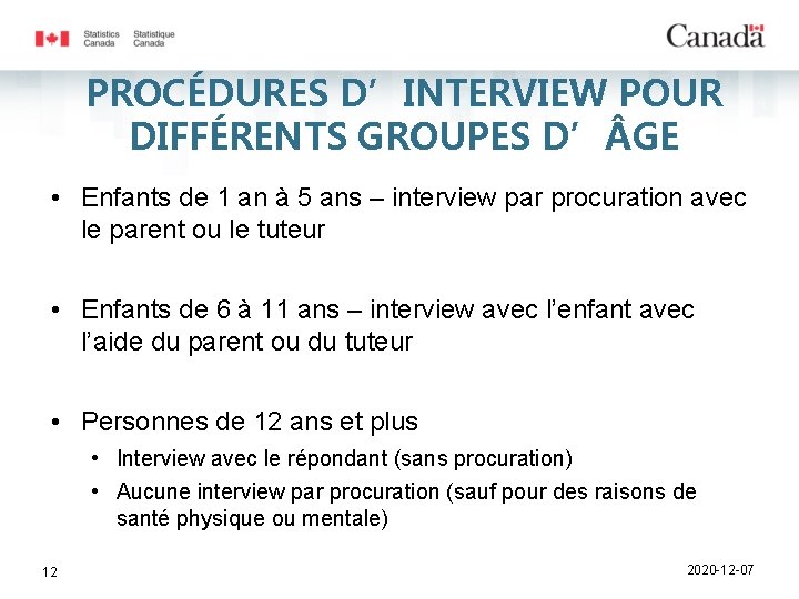 PROCÉDURES D’INTERVIEW POUR DIFFÉRENTS GROUPES D’ GE • Enfants de 1 an à 5