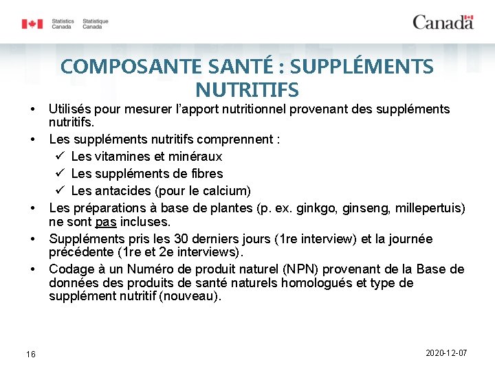  • • • 16 COMPOSANTE SANTÉ : SUPPLÉMENTS NUTRITIFS Utilisés pour mesurer l’apport