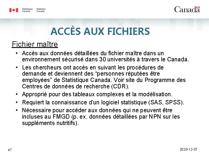 ACCÈS AUX FICHIERS Fichier maître • Accès aux données détaillées du fichier maître dans