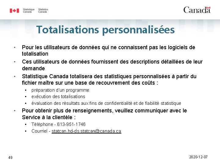 Totalisations personnalisées • • • Pour les utilisateurs de données qui ne connaissent pas