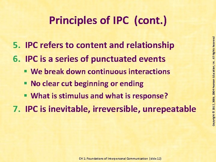 5. IPC refers to content and relationship 6. IPC is a series of punctuated