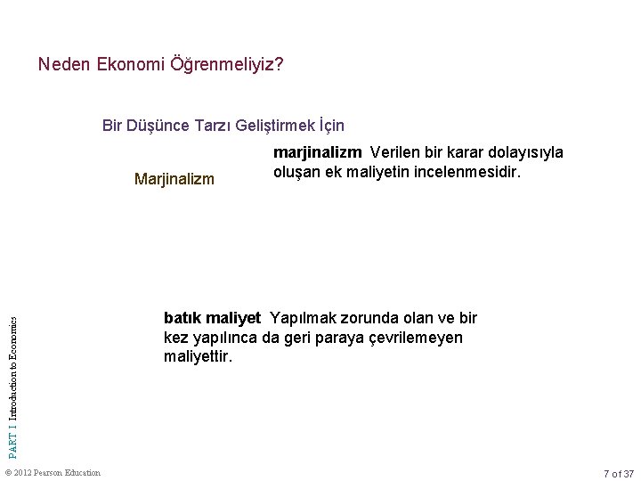 Neden Ekonomi Öğrenmeliyiz? Bir Düşünce Tarzı Geliştirmek İçin PART I Introduction to Economics Marjinalizm