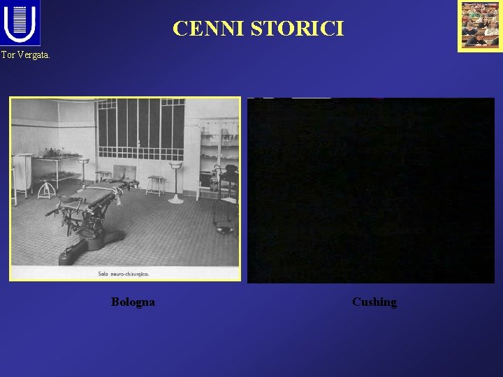 CENNI STORICI Tor Vergata. Bologna Cushing 