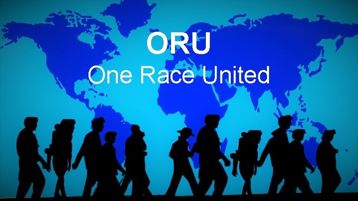 ORU One Race United 