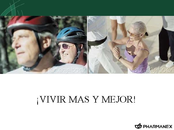 ¡VIVIR MAS Y MEJOR! 