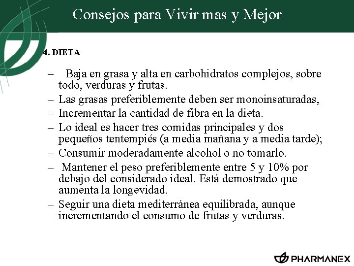 Consejos para Vivir mas y Mejor 4. DIETA – Baja en grasa y alta