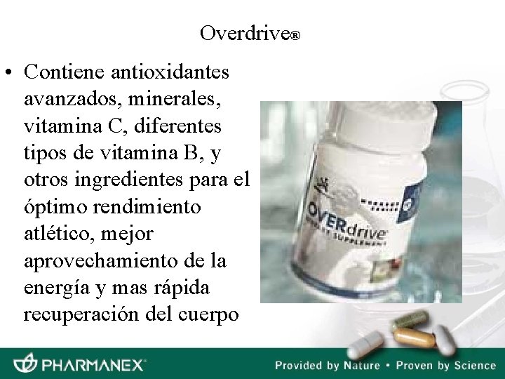 Overdrive® • Contiene antioxidantes avanzados, minerales, vitamina C, diferentes tipos de vitamina B, y