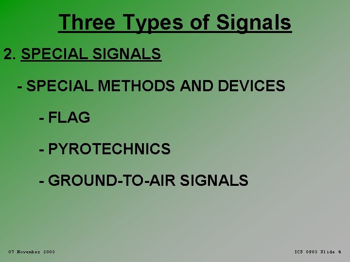 Three Types of Signals 2. SPECIAL SIGNALS - SPECIAL METHODS AND DEVICES - FLAG
