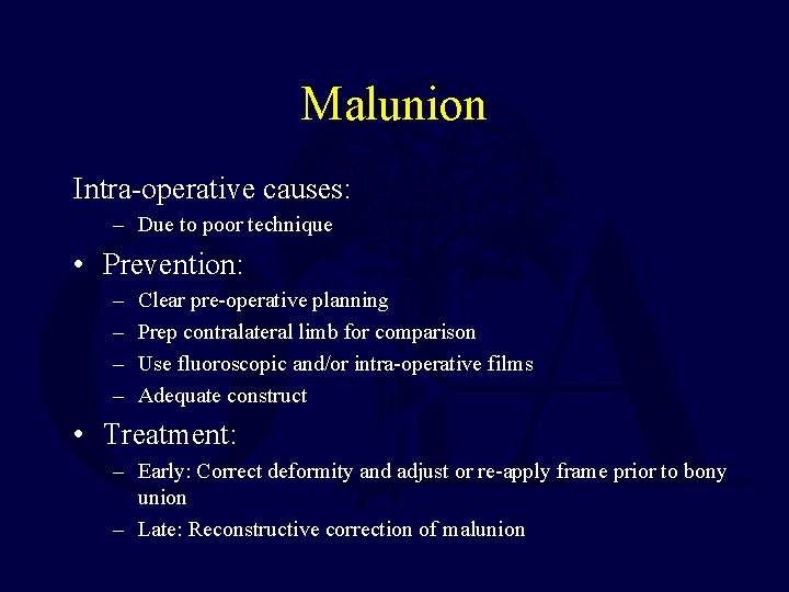 Malunion Intra-operative causes: – Due to poor technique • Prevention: – – Clear pre-operative Malunion Intra-operative causes: – Due to poor technique • Prevention: – – Clear pre-operative