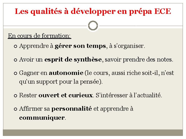 Les qualités à développer en prépa ECE En cours de formation: Apprendre à gérer