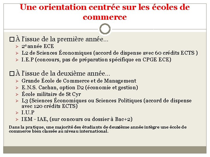 Une orientation centrée sur les écoles de commerce � À l'issue de la première