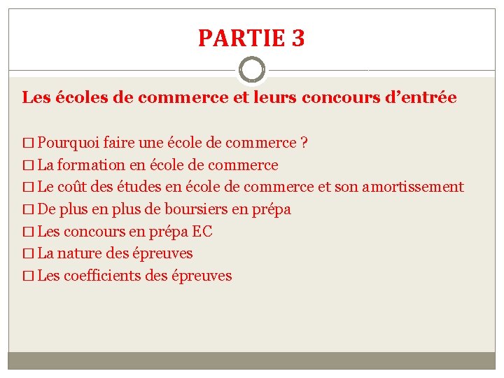 PARTIE 3 Les écoles de commerce et leurs concours d’entrée � Pourquoi faire une