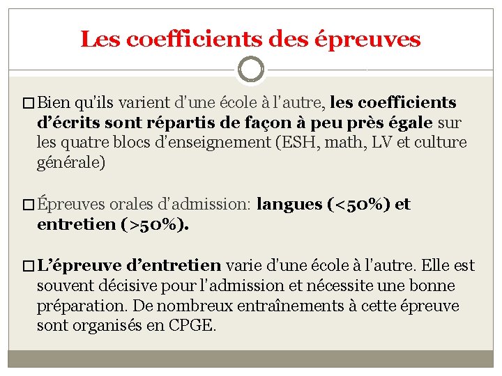 Les coefficients des épreuves � Bien qu’ils varient d’une école à l’autre, les coefficients