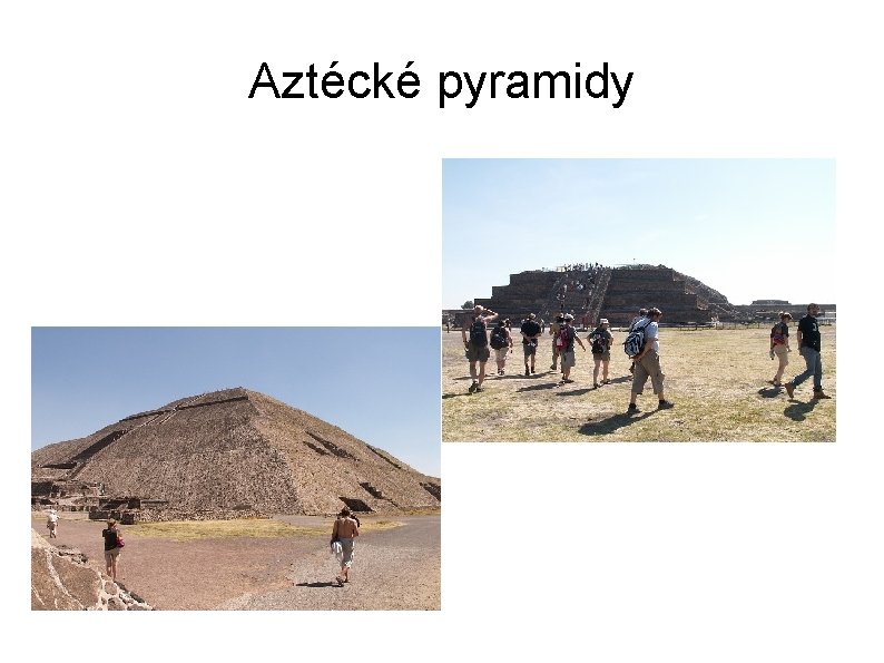 Aztécké pyramidy 