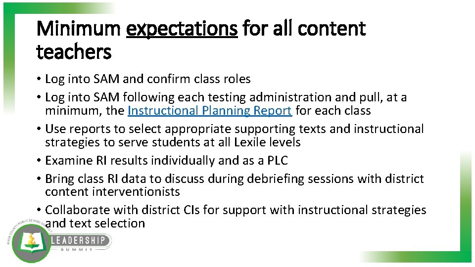 Minimum expectations for all content teachers • Log into SAM and confirm class roles