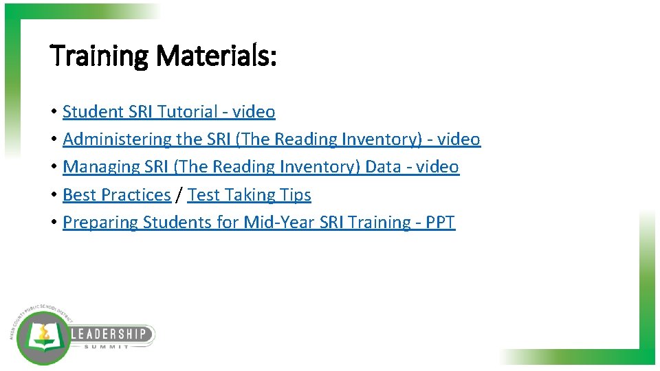 Training Materials: • Student SRI Tutorial - video • Administering the SRI (The Reading