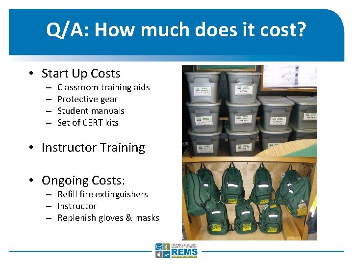 Q/A: How much does it cost? • Start Up Costs – – Classroom training