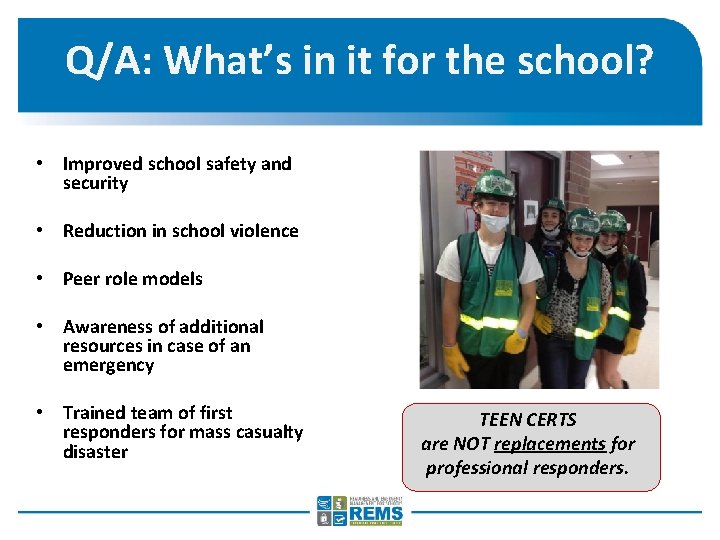 Q/A: What’s in it for the school? • Improved school safety and security •