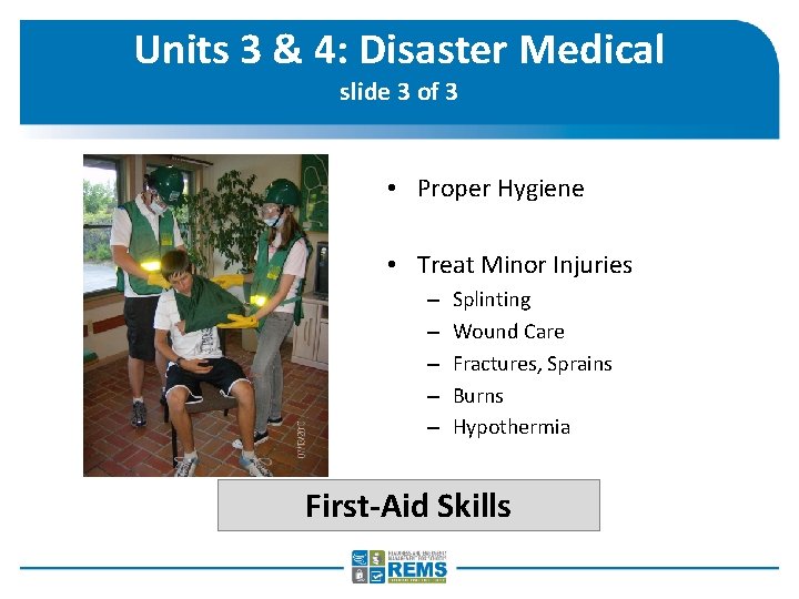 Units 3 & 4: Disaster Medical slide 3 of 3 • Proper Hygiene •