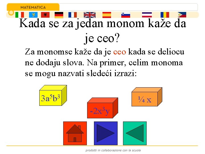 Kada se za jedan monom kaže da je ceo? Za monomse kaže da je