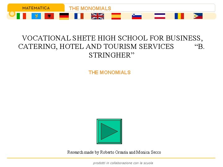 THE MONOMIALS VOCATIONAL SHETE HIGH SCHOOL FOR BUSINESS, CATERING, HOTEL AND TOURISM SERVICES “B.