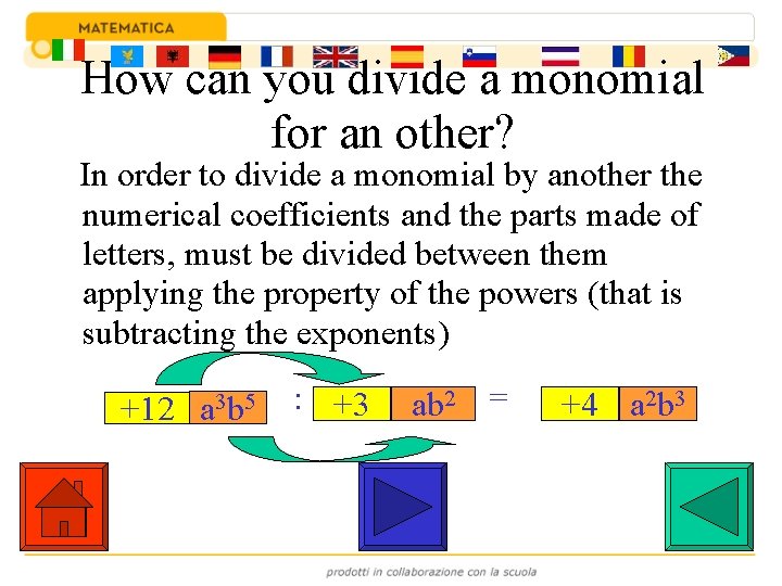 How can you divide a monomial for an other? In order to divide a