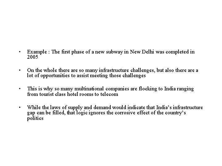  • Example : The first phase of a new subway in New Delhi
