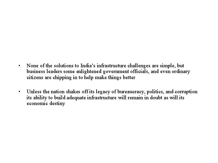  • None of the solutions to India’s infrastructure challenges are simple, but business