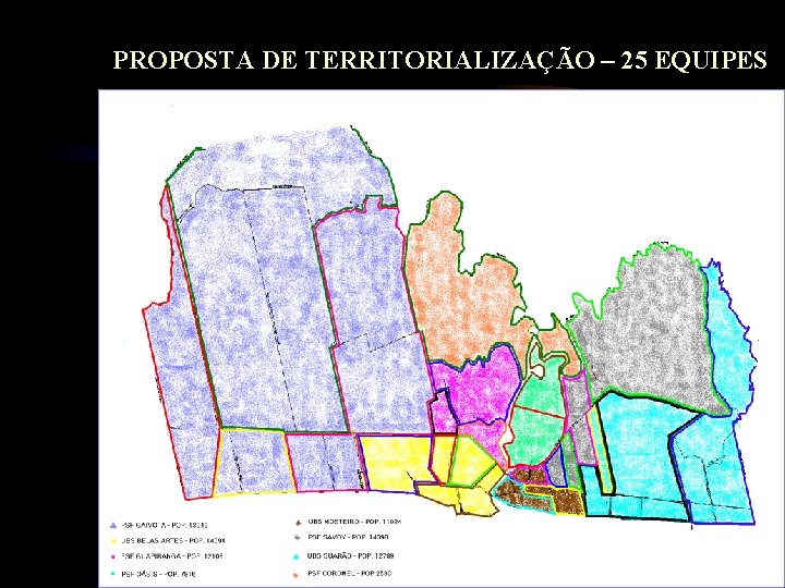 PROPOSTA DE TERRITORIALIZAÇÃO – 25 EQUIPES 