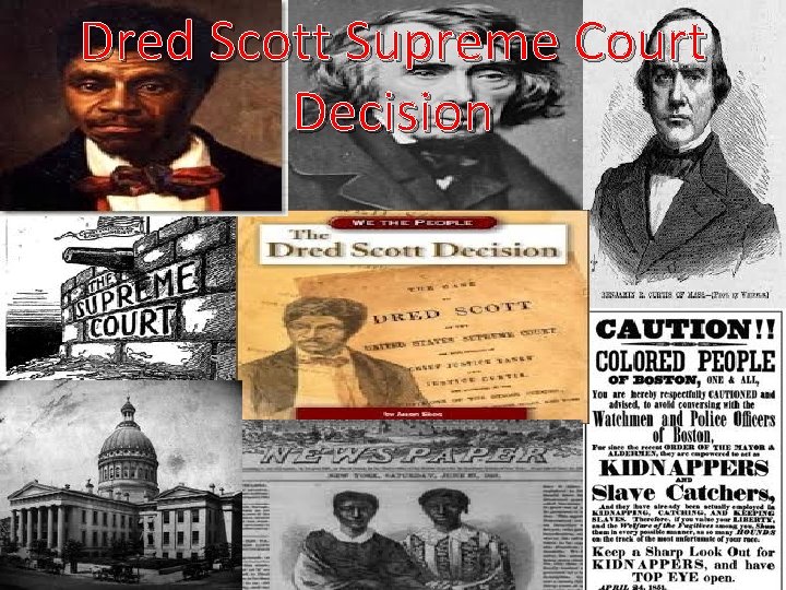 Dred Scott Supreme Court Decision Dred Scott Supreme Court Decision