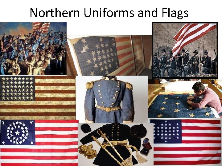 Northern Uniforms and Flags 