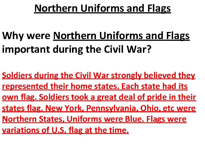 Northern Uniforms and Flags Why were Northern Uniforms and Flags important during the Civil