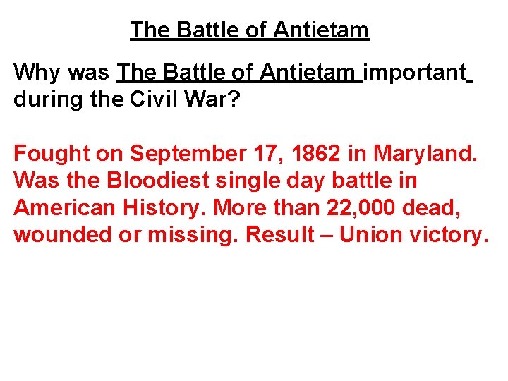 The Battle of Antietam Why was The Battle of Antietam important during the Civil