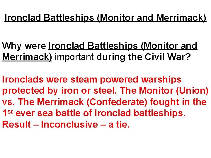 Ironclad Battleships (Monitor and Merrimack) Why were Ironclad Battleships (Monitor and Merrimack) important during