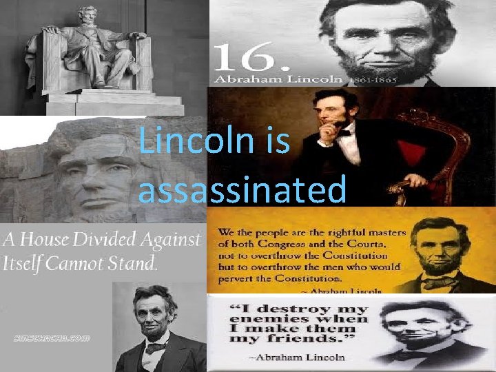 Lincoln is assassinated 