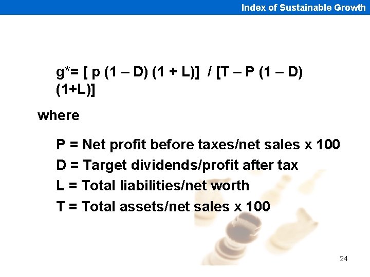 Index of Sustainable Growth g*= [ p (1 – D) (1 + L)] /