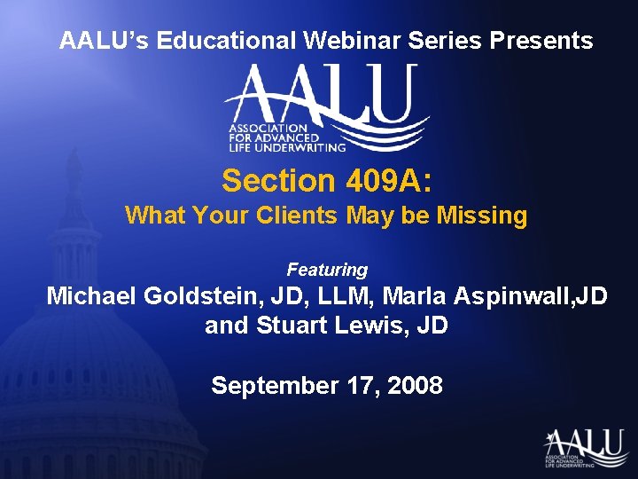 AALU’s Educational Webinar Series Presents Section 409 A: What Your Clients May be Missing