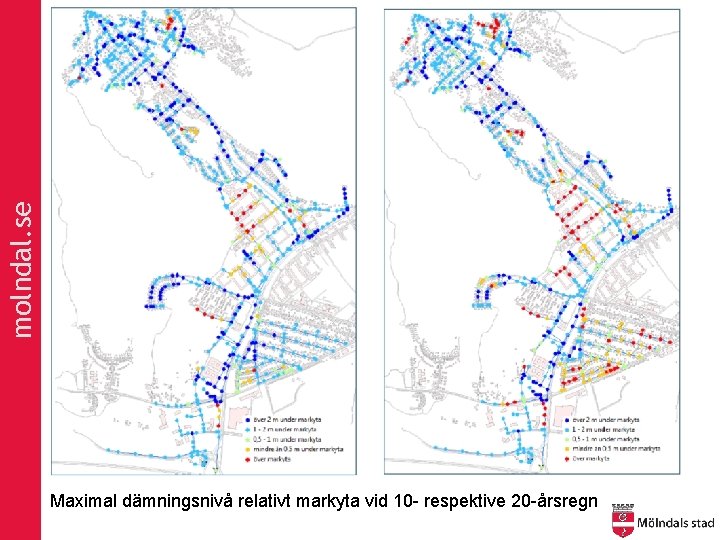 molndal. se Maximal dämningsnivå relativt markyta vid 10 - respektive 20 -årsregn 