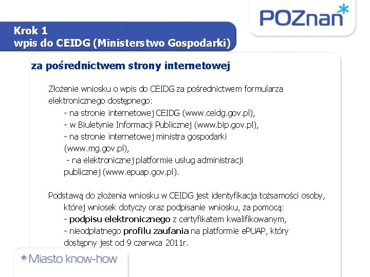 Krok 1 wpis do CEIDG (Ministerstwo Gospodarki) za pośrednictwem strony internetowej Złożenie wniosku o